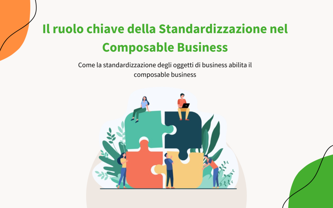 Ruolo Chiave della Standardizzazione nel Composable Business