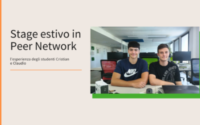 Stage estivo in Peer Network: l’esperienza degli studenti Cristian e Claudio